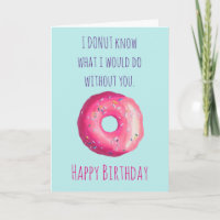 Donut Pun Funny Cute Happy Birthday