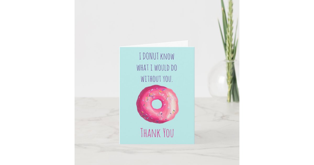 Donut Pun Funny Cute Thank You Appreciation | Zazzle