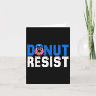 Donut Resist Funny Police Officer Donut Lover Pun  Card
