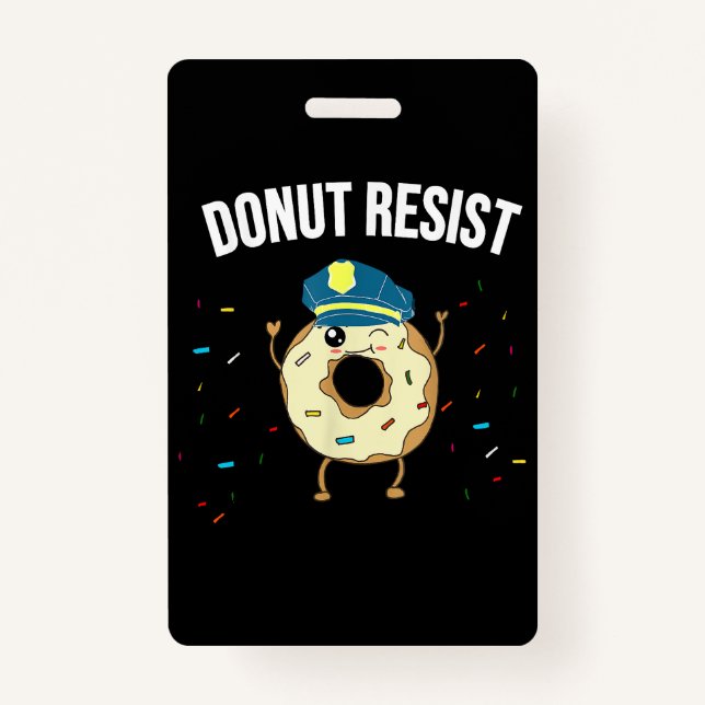 Donut Resist Meme Funny Police Officer Support The Badge (Front)