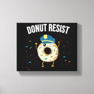 Donut Resist Meme Funny Police Officer Support The Canvas Print