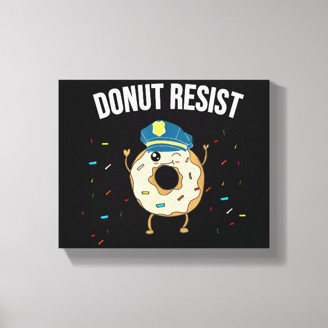Donut Resist Meme Funny Police Officer Support The Canvas Print (Front)