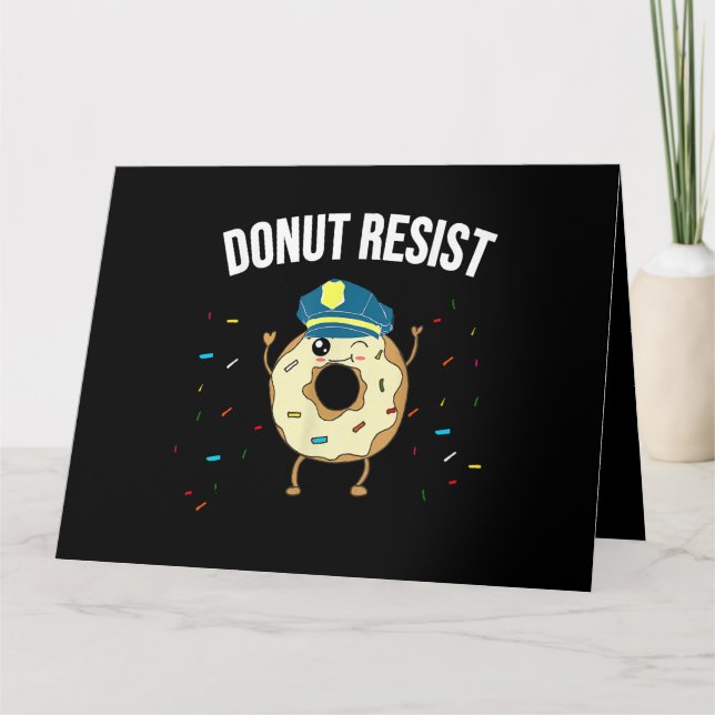 Donut Resist Meme Funny Police Officer Support The Card (Front)