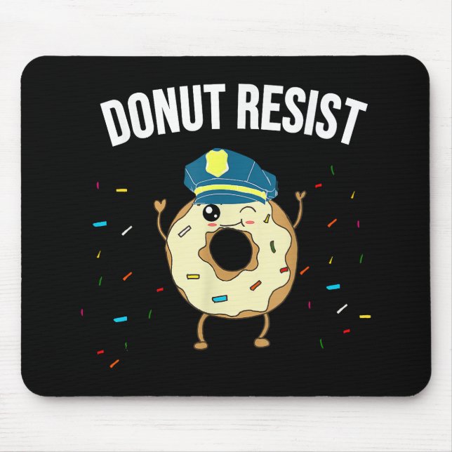 Donut Resist Meme Funny Police Officer Support The Mouse Pad (Front)