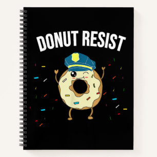 Donut Resist Meme Funny Police Officer Support The Notebook