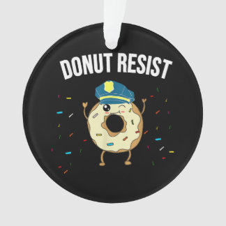 Donut Resist Meme Funny Police Officer Support The Ornament