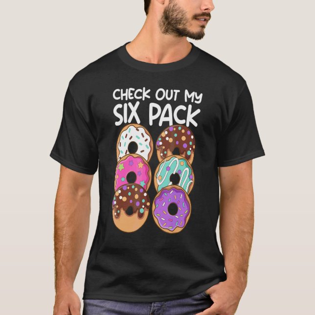 Donut Six Pack Doughnut Check Out My Six Pack Work T-Shirt (Front)