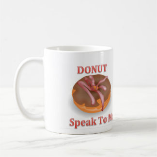 Donut Speak to Me Mug