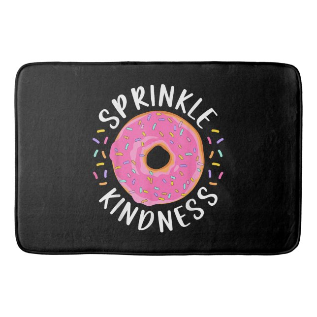 Donut Sprinkle Kindness Funny Girls Women Doughnut Bath Mat (Front)
