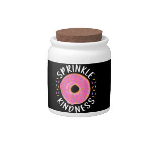 Donut Sprinkle Kindness Funny Girls Women Doughnut Candy Jar