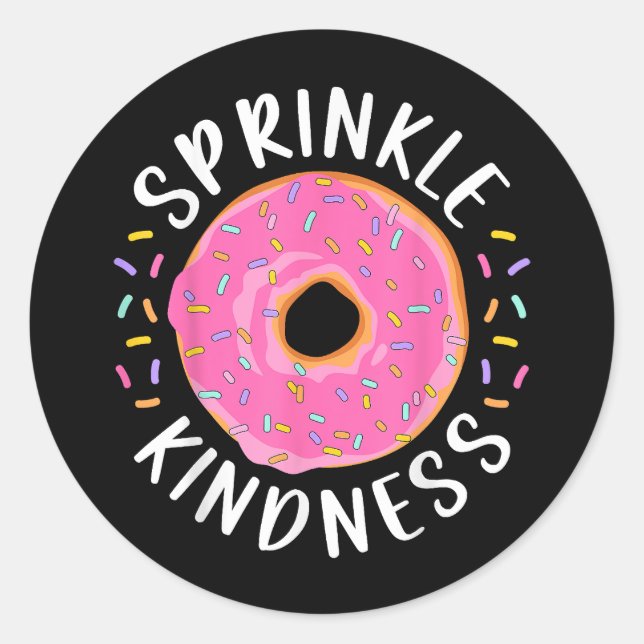 Donut Sprinkle Kindness Funny Girls Women Doughnut Classic Round Sticker (Front)