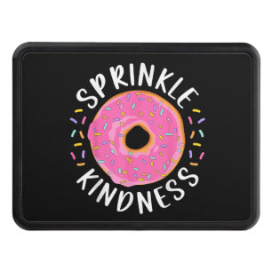 Donut Sprinkle Kindness Funny Girls Women Doughnut Hitch Cover