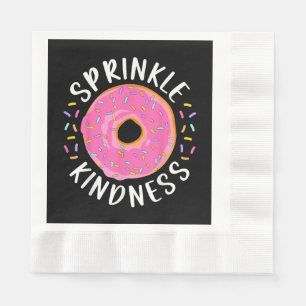 Donut Sprinkle Kindness Funny Girls Women Doughnut Napkins