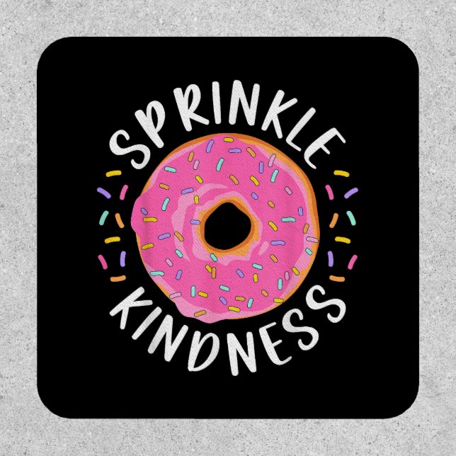 Donut Sprinkle Kindness Funny Girls Women Doughnut Patch (Front)