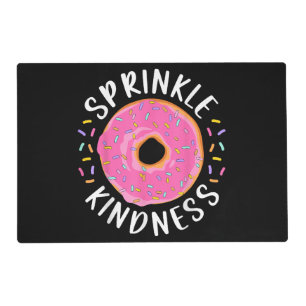Donut Sprinkle Kindness Funny Girls Women Doughnut Placemat