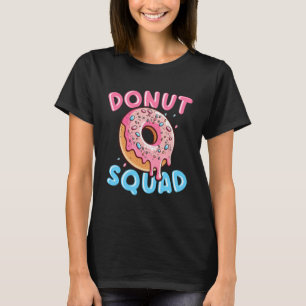 Donut Squad  4 T-Shirt