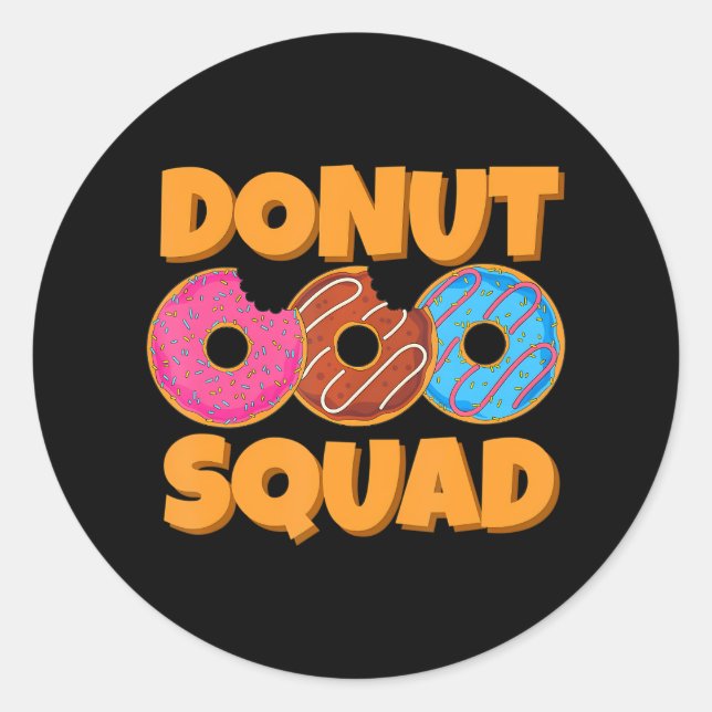 Donut Squad Funny Sweets Doughnuts Food Snacks Classic Round Sticker (Front)