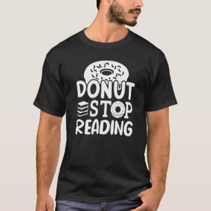 Donut Stop Reading I Love Reading Is My Jam Book T-Shirt