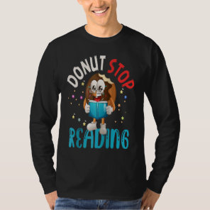 Donut Stop Reading Meme Book Reader Pun Bookworm Q T-Shirt