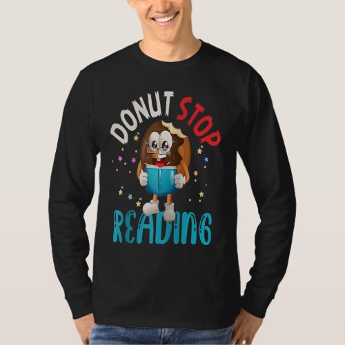 Donut Stop Reading Meme Book Reader Pun Bookworm Q T_Shirt