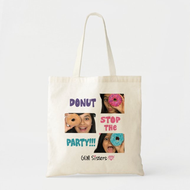 DONUT Stop The Party Tote Bag (Front)