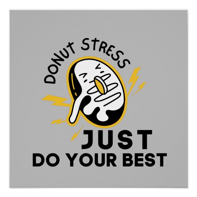 Donut Stress In Test,Just  Do Your Best Motivation Poster (Front)