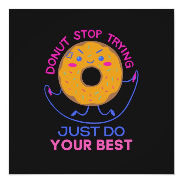 Donut Stress Just Do Your Best For Funny  Poster (Front)