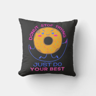 Donut Stress Just Do Your Best For Funny Throw Pillow