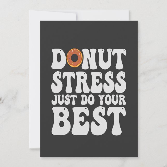 Donut Stress Just Do Your Best Funny Test Day Gift Invitation (Front)