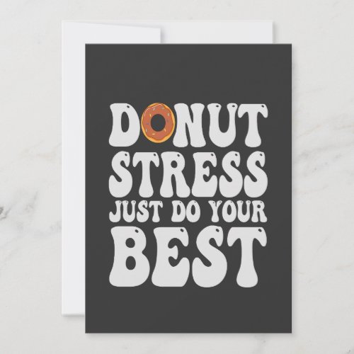 Donut Stress Just Do Your Best Funny Test Day Gift Invitation