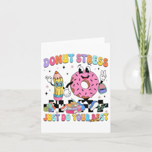 Donut Stress Just Do Your Best Groovy Test Day Tea Card