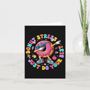 Donut Stress Just Do Your Best Groovy Test Day Tea Card