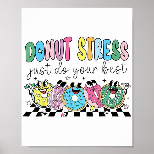 Donut Stress Just Do Your Best Retro Teacher Test  Poster (Front)