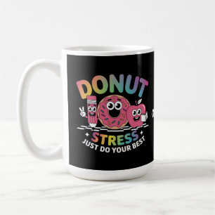 Donut Stress Just Do Your Best Test Day Shirt Coffee Mug