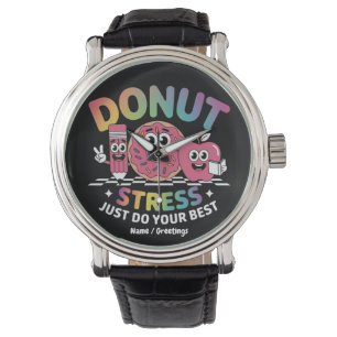 Donut Stress Just Do Your Best Test Day Shirt Watch