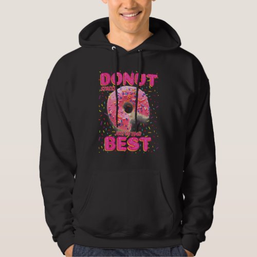 Donut Stress Just Do Your Best Test Day Teacher Lo Hoodie