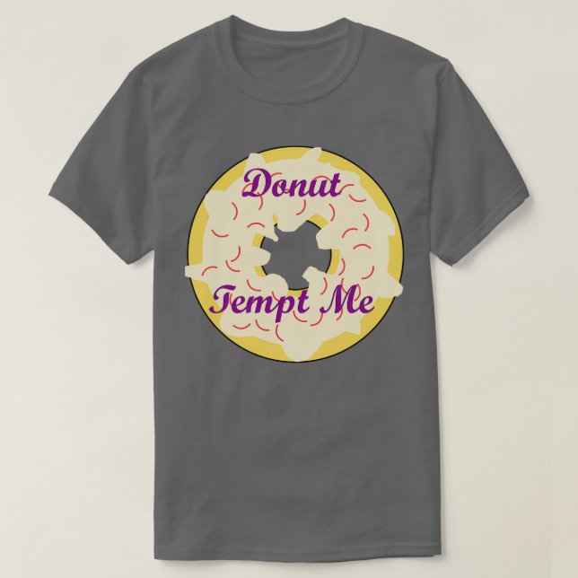 Donut Tempt Me T-Shirt (Design Front)