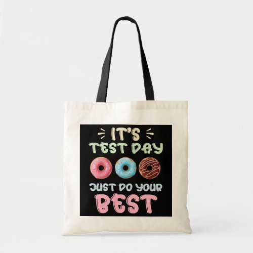 Donut Test Day Teacher Student Funny Testing Day Tote Bag