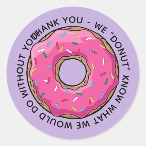 DONUT Thank You Teachers Classic Round Sticker