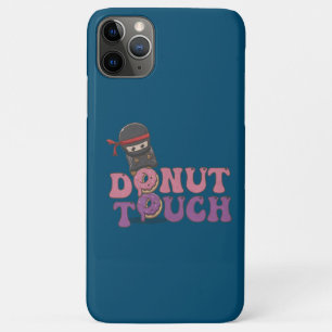 Donut Touch! iPhone 11 Pro Max Case