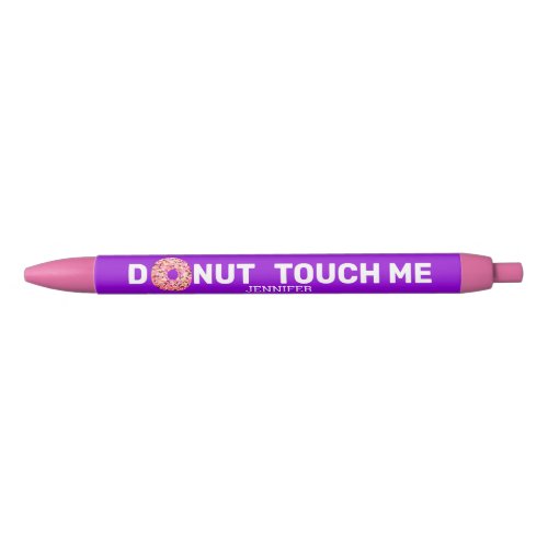 Donut Touch Me Funny Quote Pink Purple Monogram Black Ink Pen