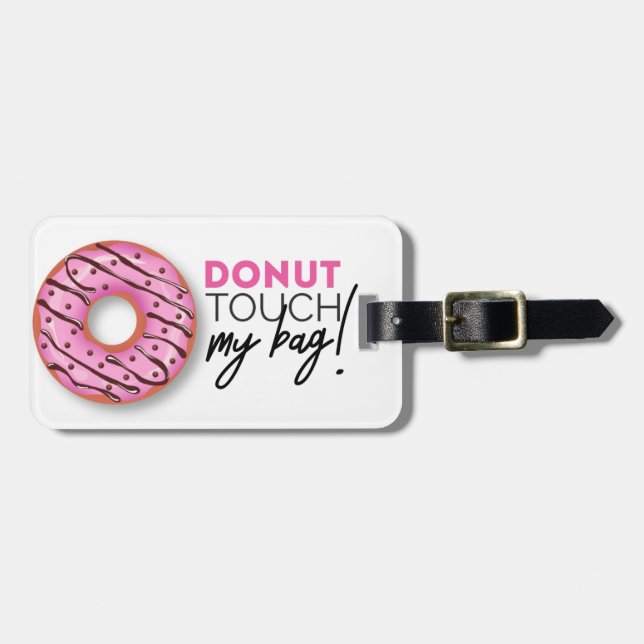 Donut touch my bag! luggage tag (Front Horizontal)