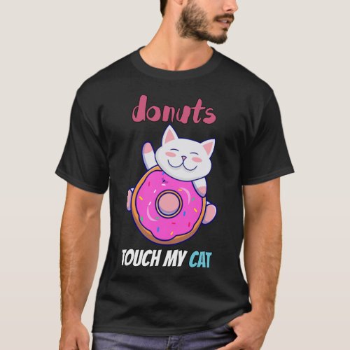 Donut Touch My Cat Premium T_Shirt Copy