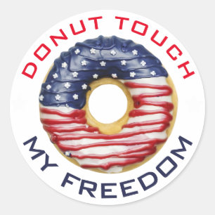 Donut Touch My Freedom USA Patriotic 4th of July Classic Round Sticker