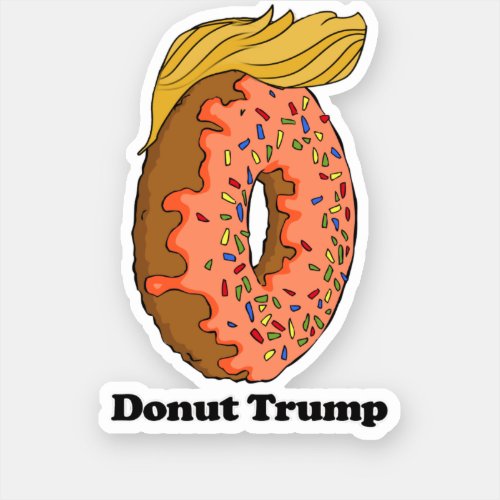 Donut Trump __ _ Political _ Sticker