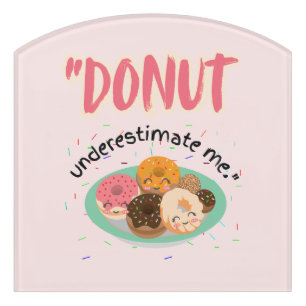 DONUT UNDER ESTIMATE DOOR SIGN
