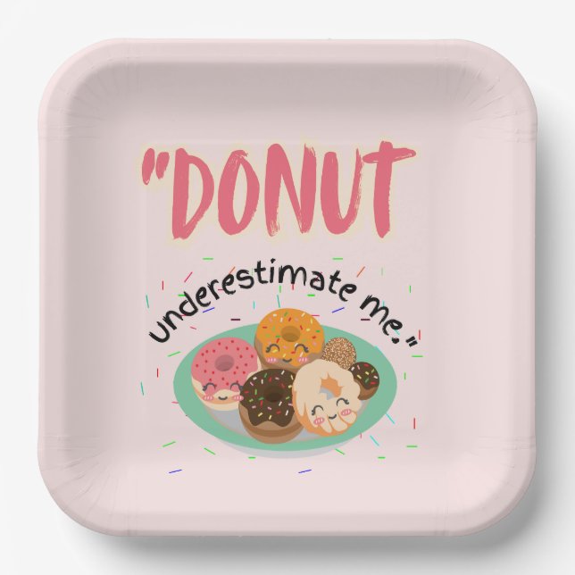 DONUT UNDER ESTIMATE PAPER PLATES (Front)