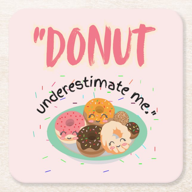 DONUT UNDER ESTIMATE SQUARE PAPER COASTER (Front)