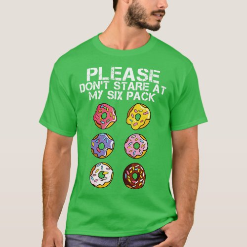 Donut Workout Please Dont Stare At My Six Funny Fi T_Shirt