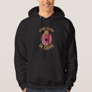 Donut Worry Be Cappy  Happy Capybara Hoodie
